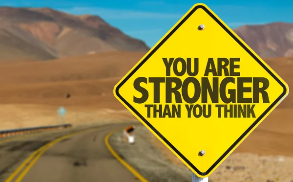 You Are Stronger Than You Think sign