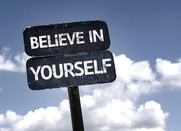 Believe in Yourself  sign