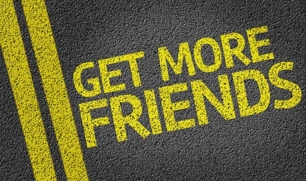 Get More Friends written on the road.