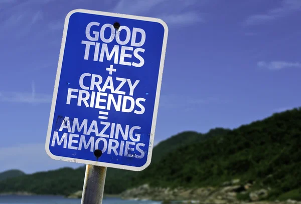 Good Times plus Crazy Friends Good Times plus Crazy Friends is equal Amazing Memories sign