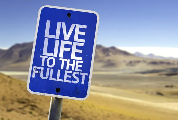 Live Life to the Fullest sign