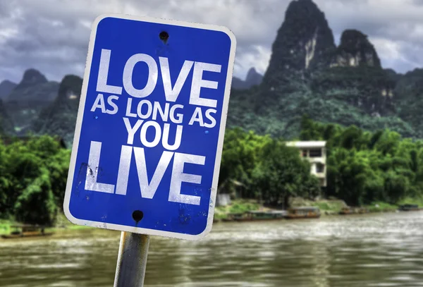 Love As Long As You Live sign