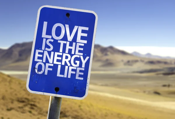 Love is The Energy of Life sign