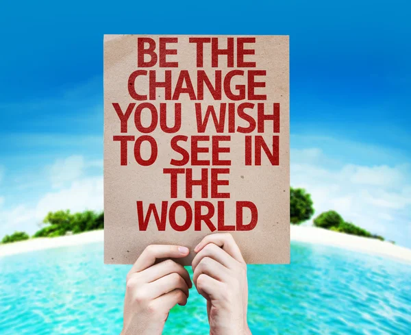 Be The Change You Wish to See in the World card