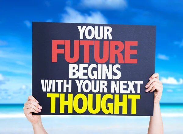 Your Future Begins With Your Next Thought card