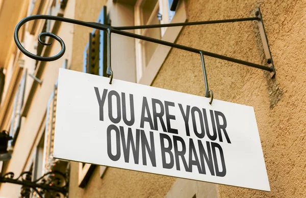 You Are Your Own Brand sign