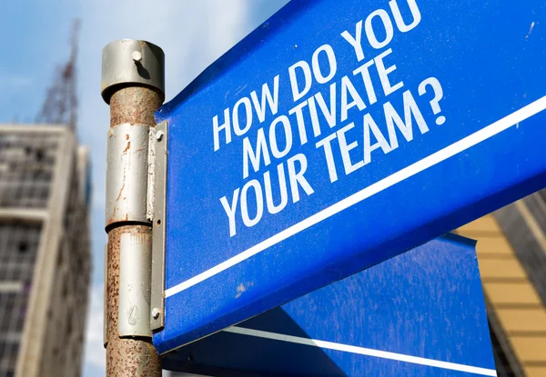 How Do You Motivated Your Team? sign