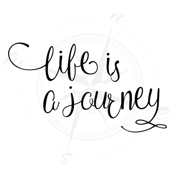 Life is a journey, calligraphy sign.