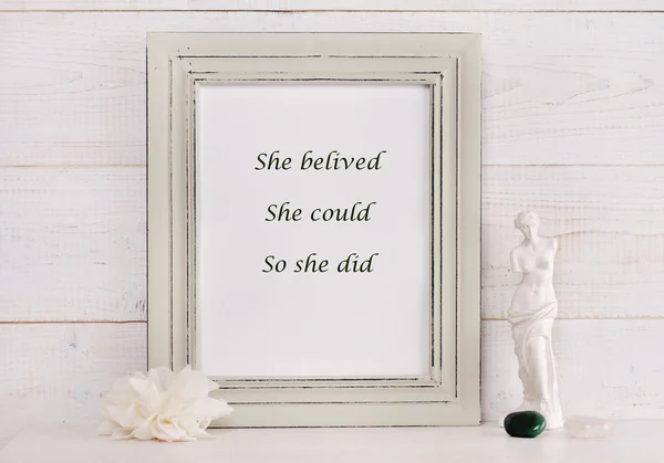 Woman motivation words She believed, she could, so she did, female inspiration quote. Shabby chic, vintage style. Scandinavian style home interior decoration