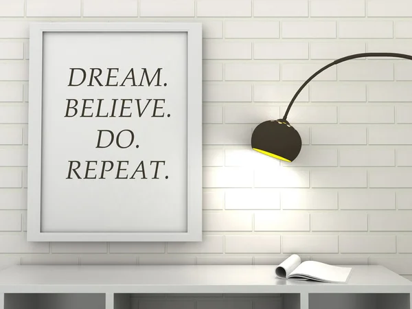 Motivation words  Dream, Believe, Do, Repeat, inspiration quote.  Inspirational  poster frame in modern interior. Scandinavian style home interior decorration. 3d render