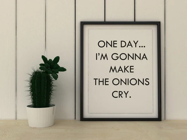 Motivation words One Day, I\' am gonna make onions cry. Reaching goal, Revenge, Success concept. Funny Inspirational quote.Home decor wall art. Scandinavian style