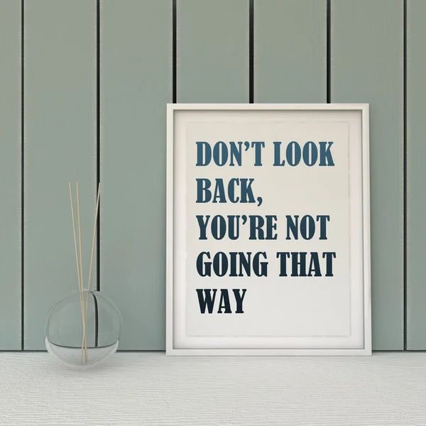 Motivation words don't' look Back, you are not going that way. Going forward, Self development, Working on myself, Change, Life, Happiness concept. Inspirational quote.Home decor wall art. Scandinavian