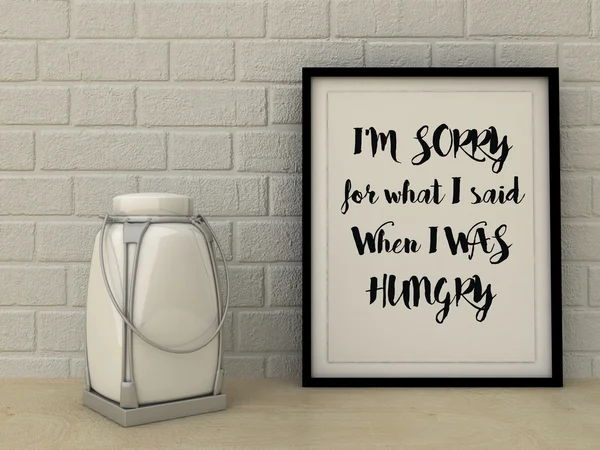 Weight loss, dieting funny Motivation quote I\'m sorry for what I said when I was Hungry. Woman Inspirational quote. Kitchen decoration