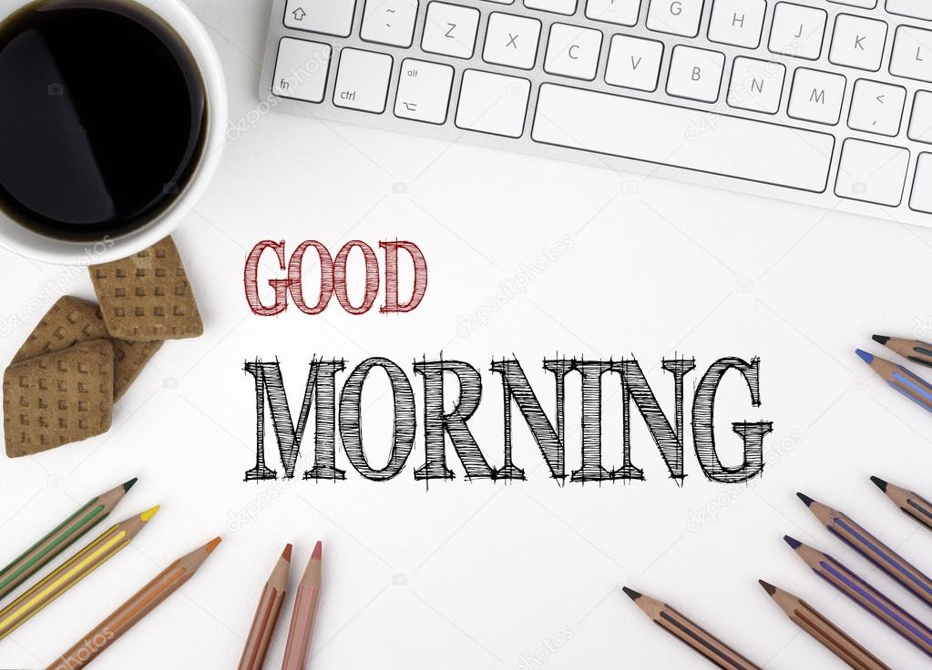 Good Morning. Text on a white office desk — Stock Photo 113046950