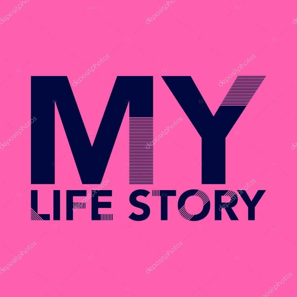 my life story my life story
