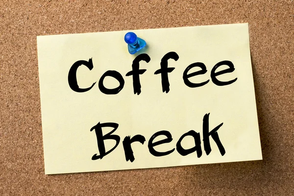 Coffee Break - adhesive label pinned on bulletin board