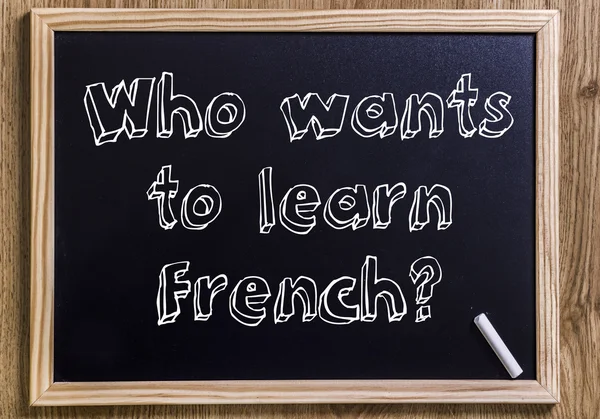 Who wants to learn French?