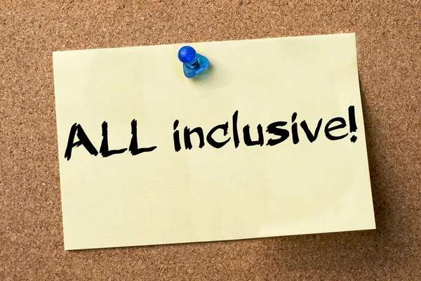 ALL inclusive! - adhesive label pinned on bulletin board