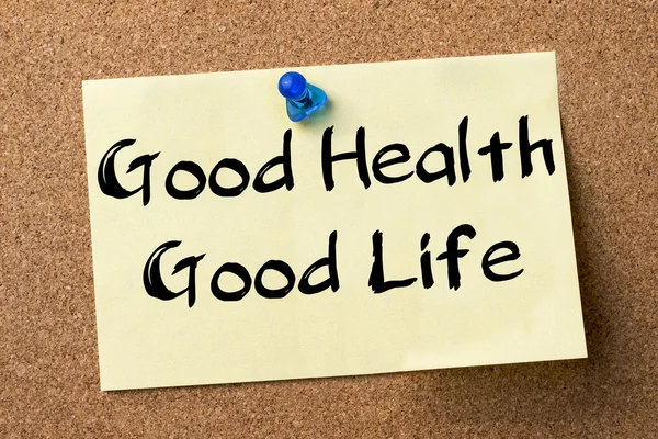 Good Health - Good Life - adhesive label pinned on bulletin boar