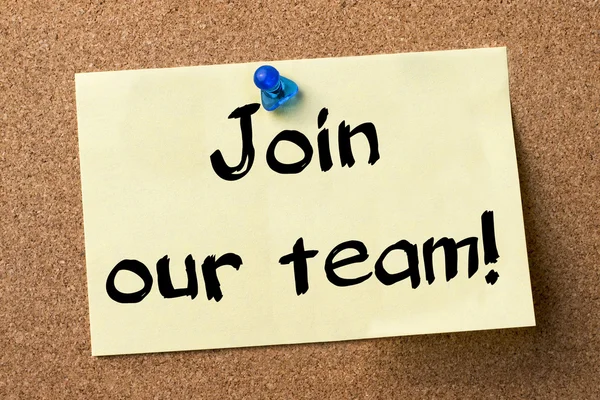 Join our team! - adhesive label pinned on bulletin board