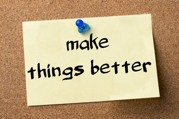 Make Things Better - adhesive label pinned on bulletin board