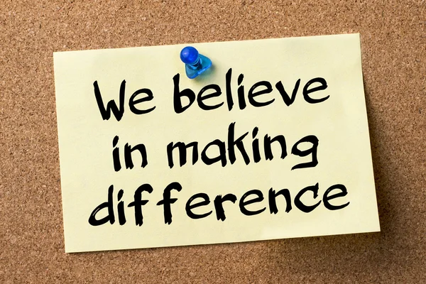 We believe in making difference - adhesive label pinned on bulle