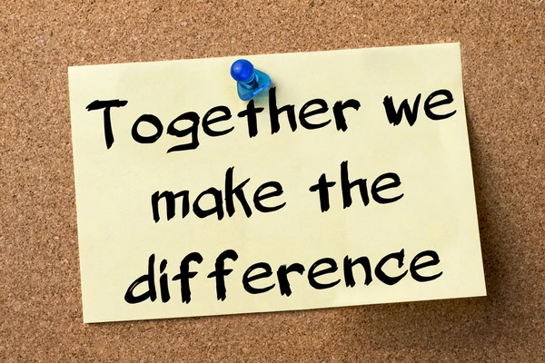 Together we make the difference - adhesive label pinned on bulle