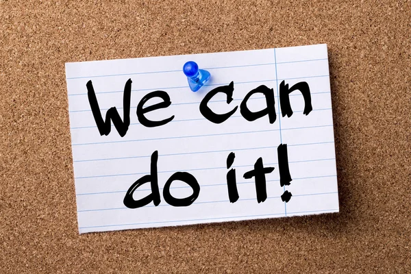 We can do it! - teared note paper pinned on bulletin board