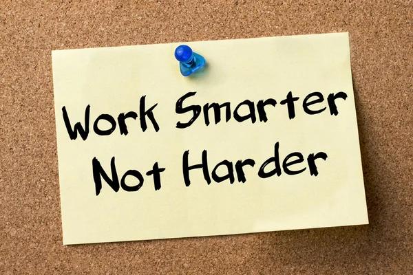 Work Smarter Not Harder - adhesive label pinned on bulletin boar