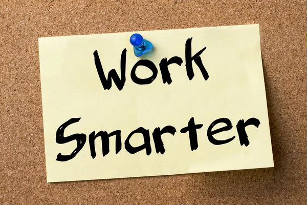 Work Smarter - adhesive label pinned on bulletin board