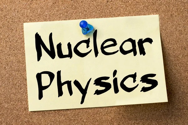Nuclear Physics - adhesive label pinned on bulletin board