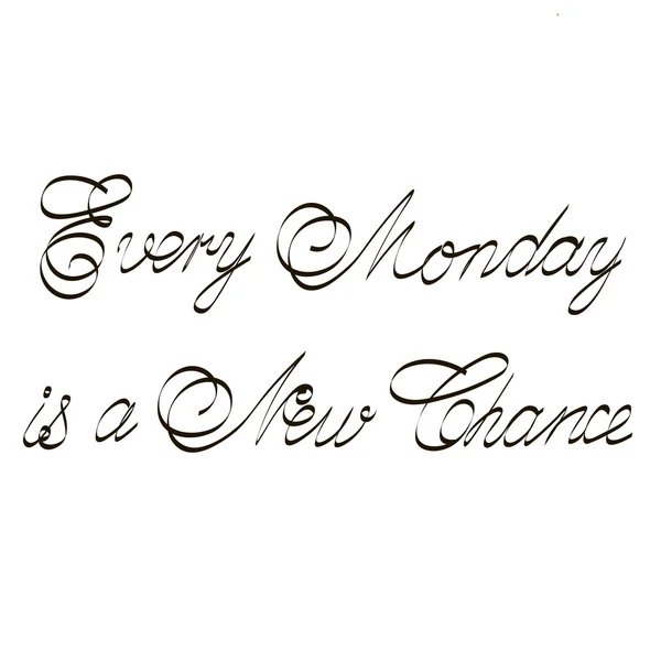 Every Monday is a New Chance inspirational quotes lettering for postcards, business ideas, announcements,