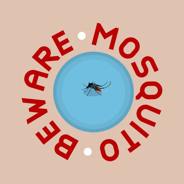 Beware Mosquito. Vector Illustration.