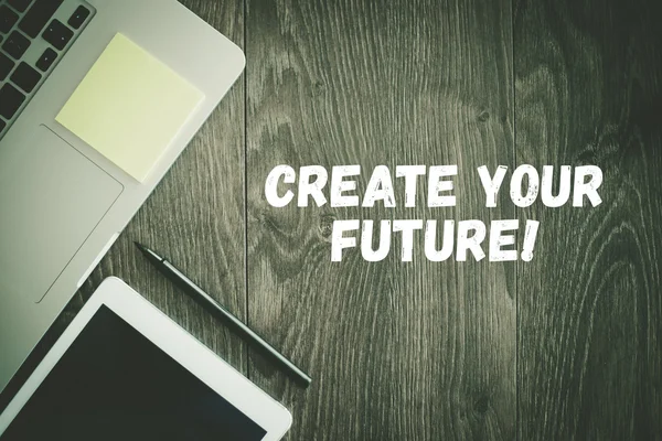 CREATE YOUR FUTURE! text