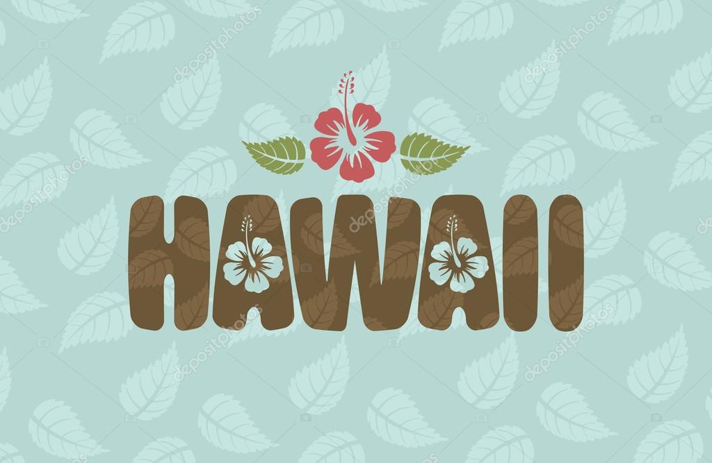 Vector Hawaii word with hibiscus flowers and leaves on blue vintage background