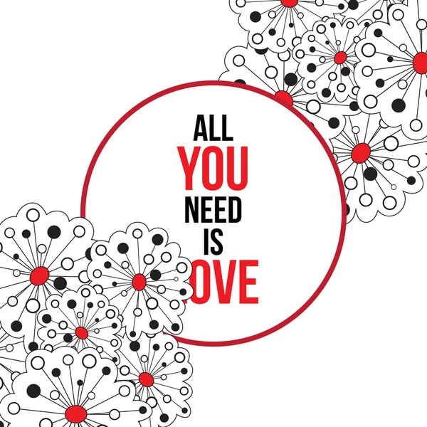 Todo lo que necesitas es amor — Vector de stock