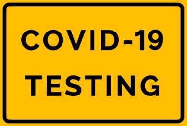 Koronavirüs testi için sarı uyarı pankartı. Covid-19 testini imzala