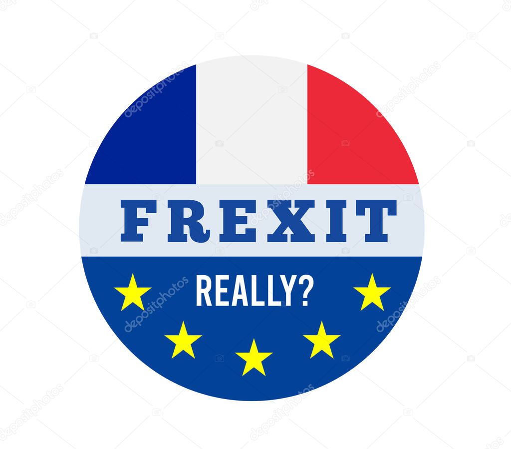 Frexit with flag of France and flag of EU. Vector illsutration on white