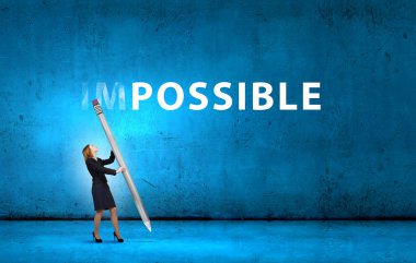 Hiçbir şey imkansız değildir.