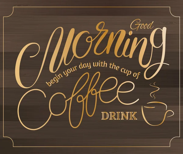 Goede ochtend belettering. Koffie citaten. Handgeschreven ontwerp. — Stockvector