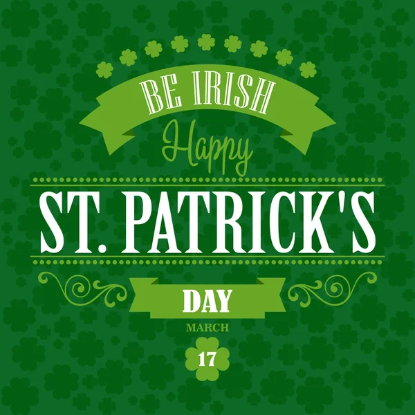 Happy Saint Patricks Day Poster. Typographic With Ornaments,  Ribbon and Clover — Stock Vector