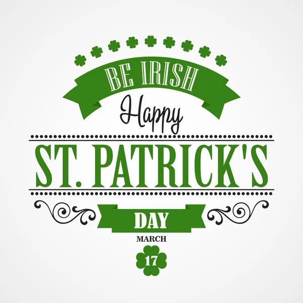 Happy Saint Patricks Day Card. typografiska med dekorationer, band och klöver — Stock vektor