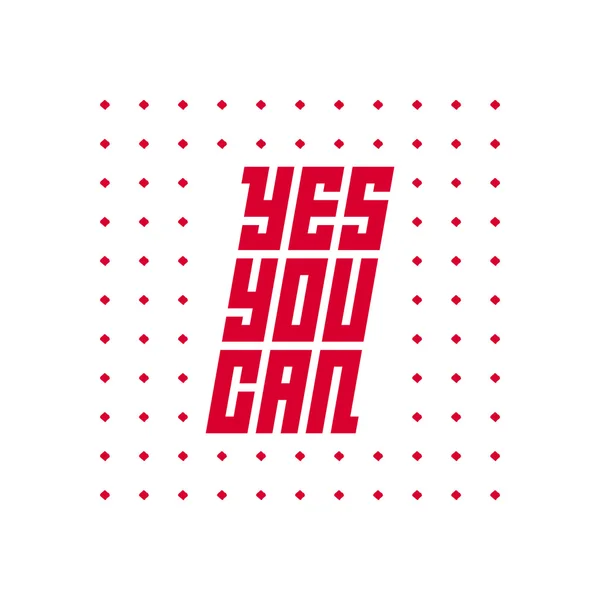 Yes, You can — Stockvector