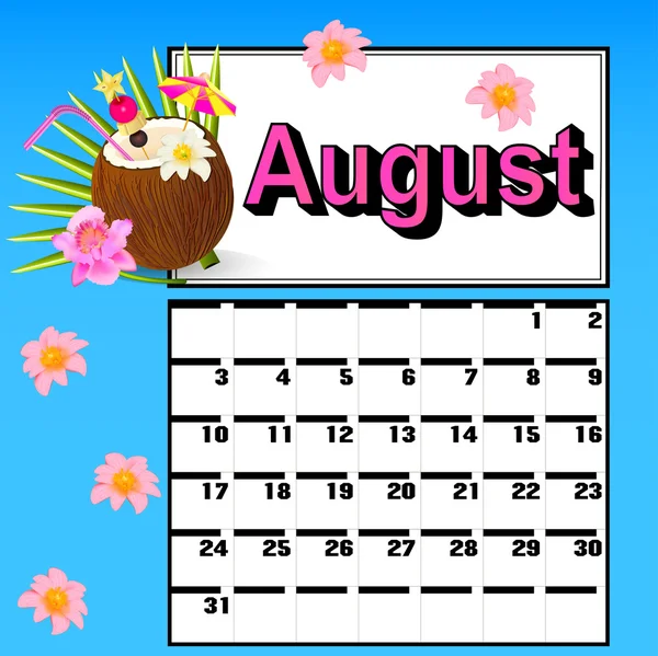 Calendario para agosto con cóctel de coco y flores — Vector de stock