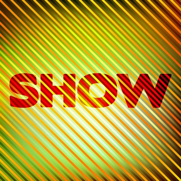 'Show' на ярком полосатом фоне — стоковый вектор