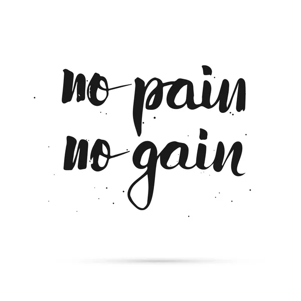 No pain no gain. Hand lettered calligraphic design. — Stock Vector