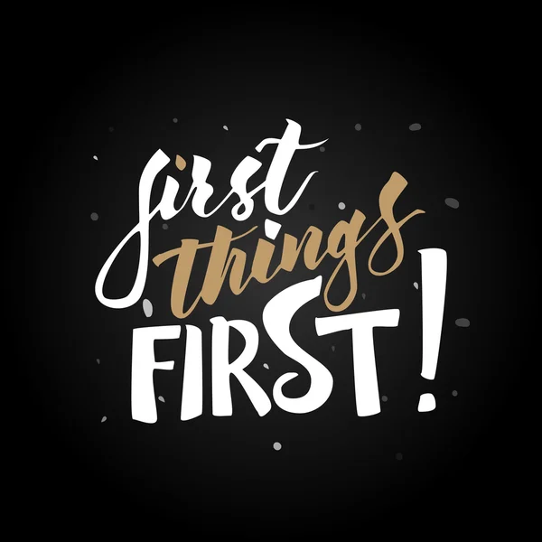 First things first hand drawn lettering. — Stock Vector