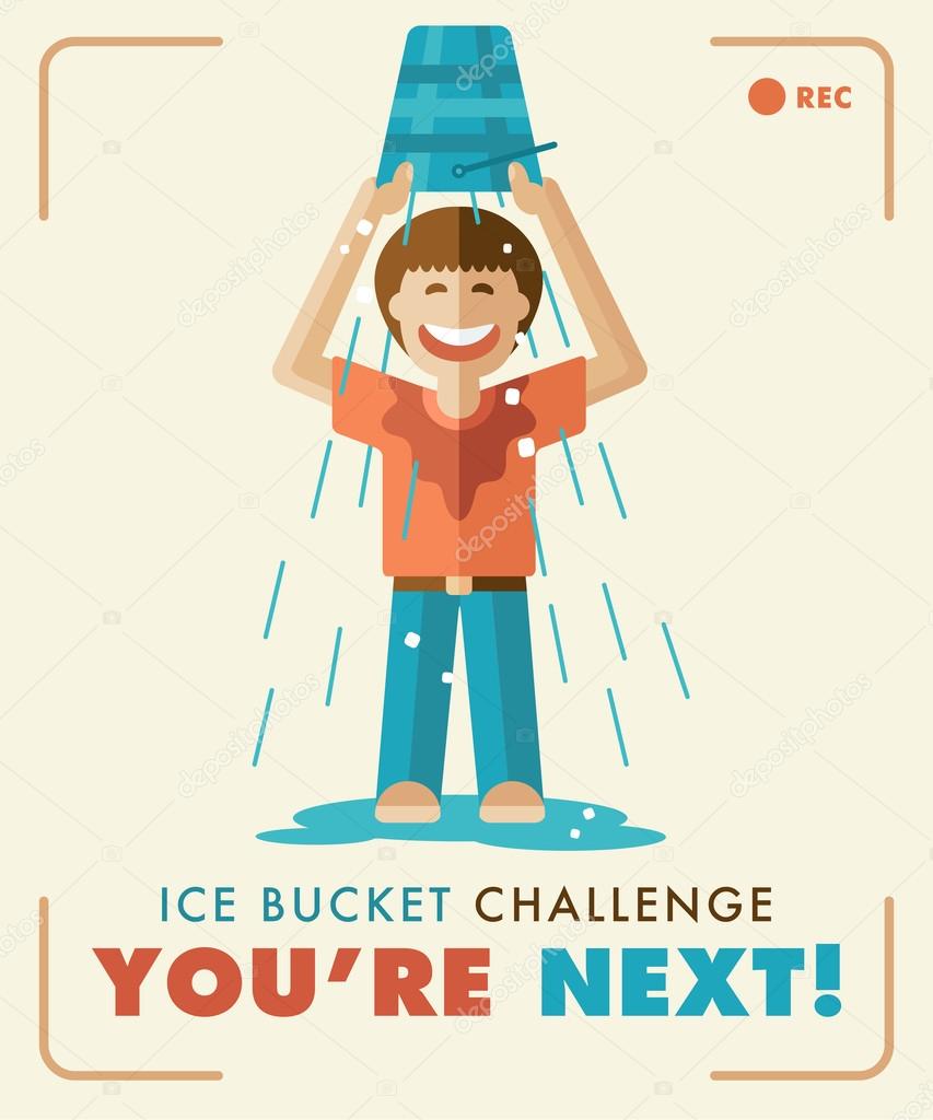 Ice Bucket Challenge. You're next!