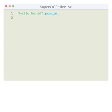 SuperCollider dili Merhaba Dünya programı örneği düzenleyici pencerede