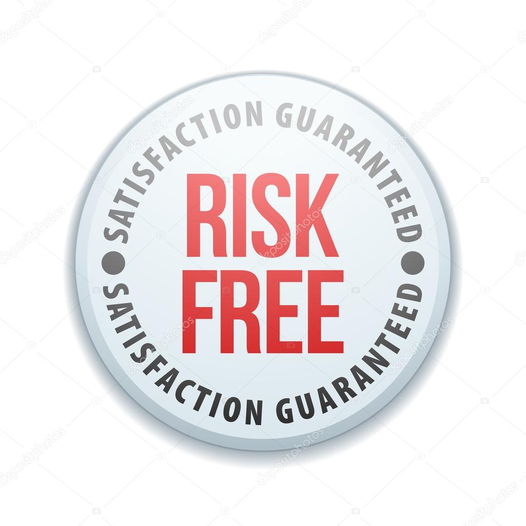 100% Risk Free satisfaction guaranteed sign